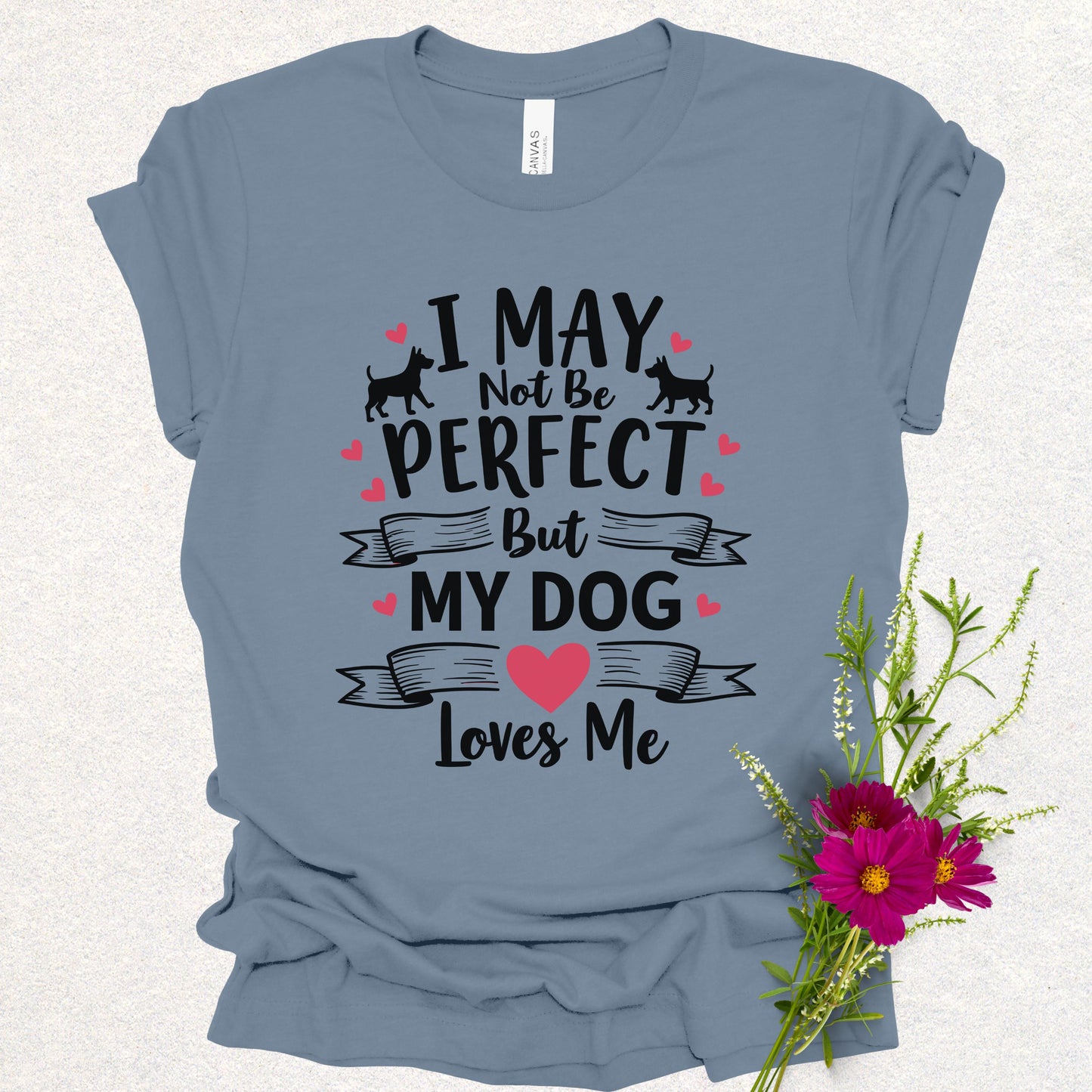 My Dog Loves Me Tee