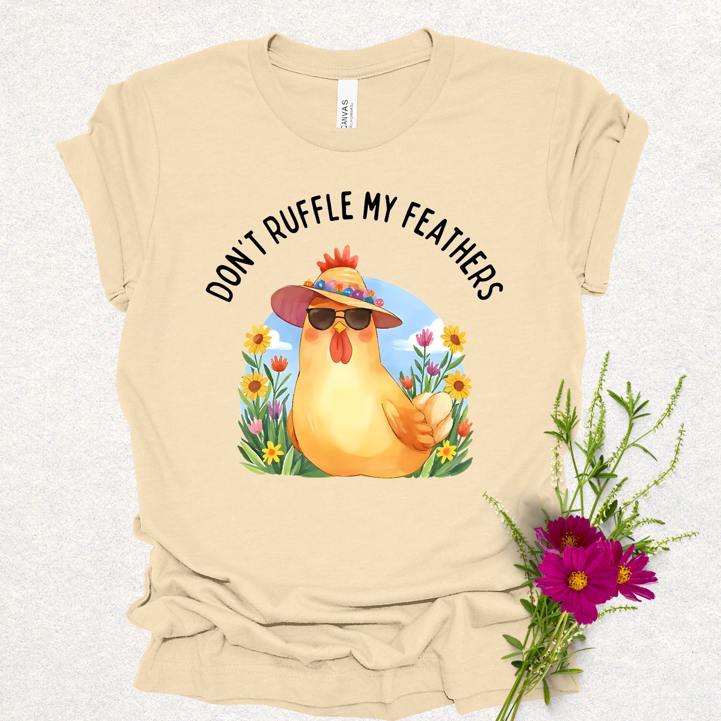 Don't Ruffle My Feathers Tee