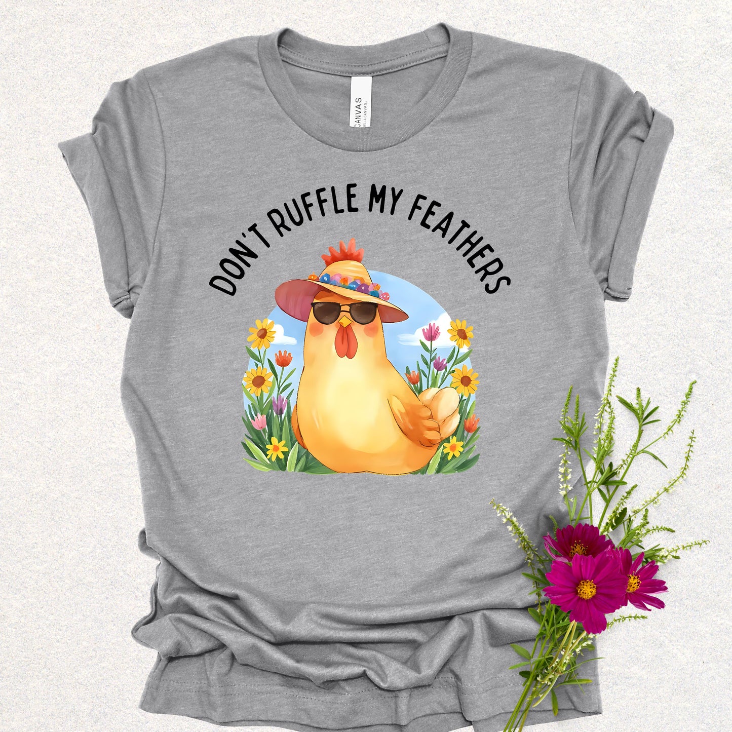 Don't Ruffle My Feathers Tee