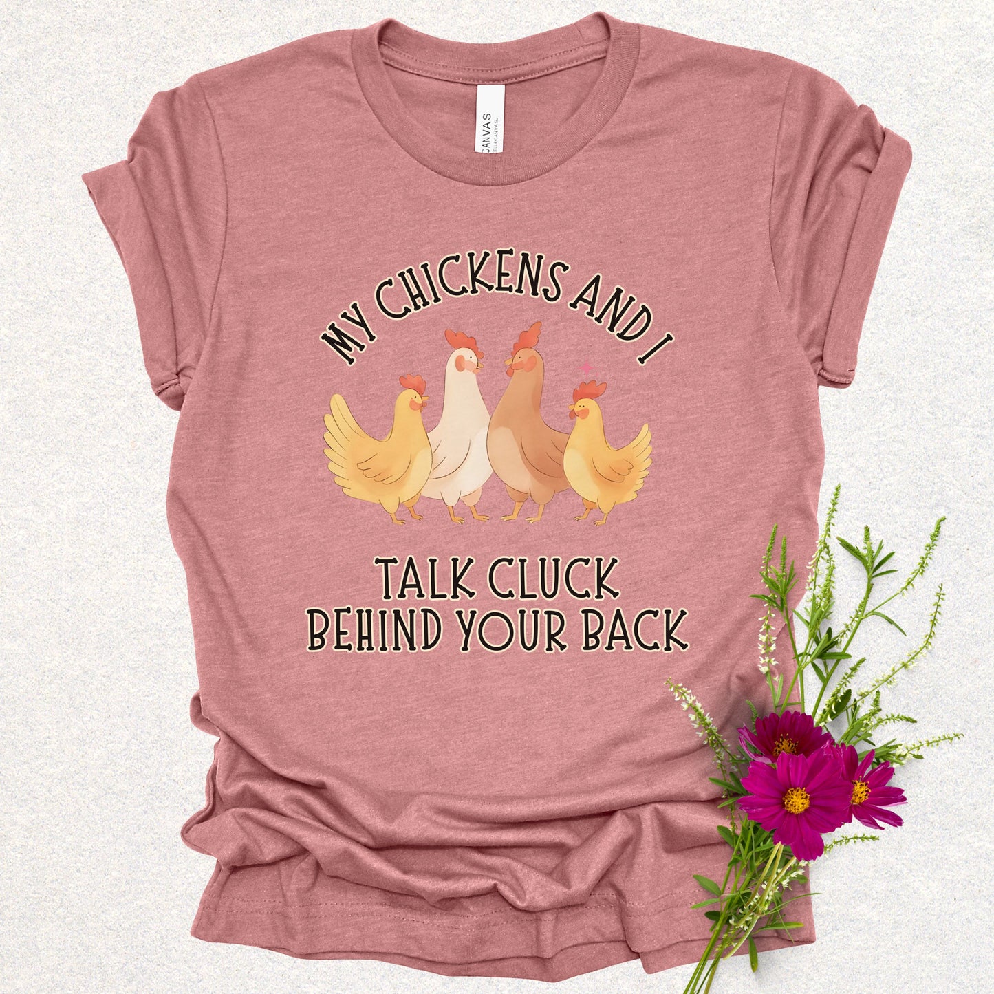 Talk Cluck Behind Your Back Tee