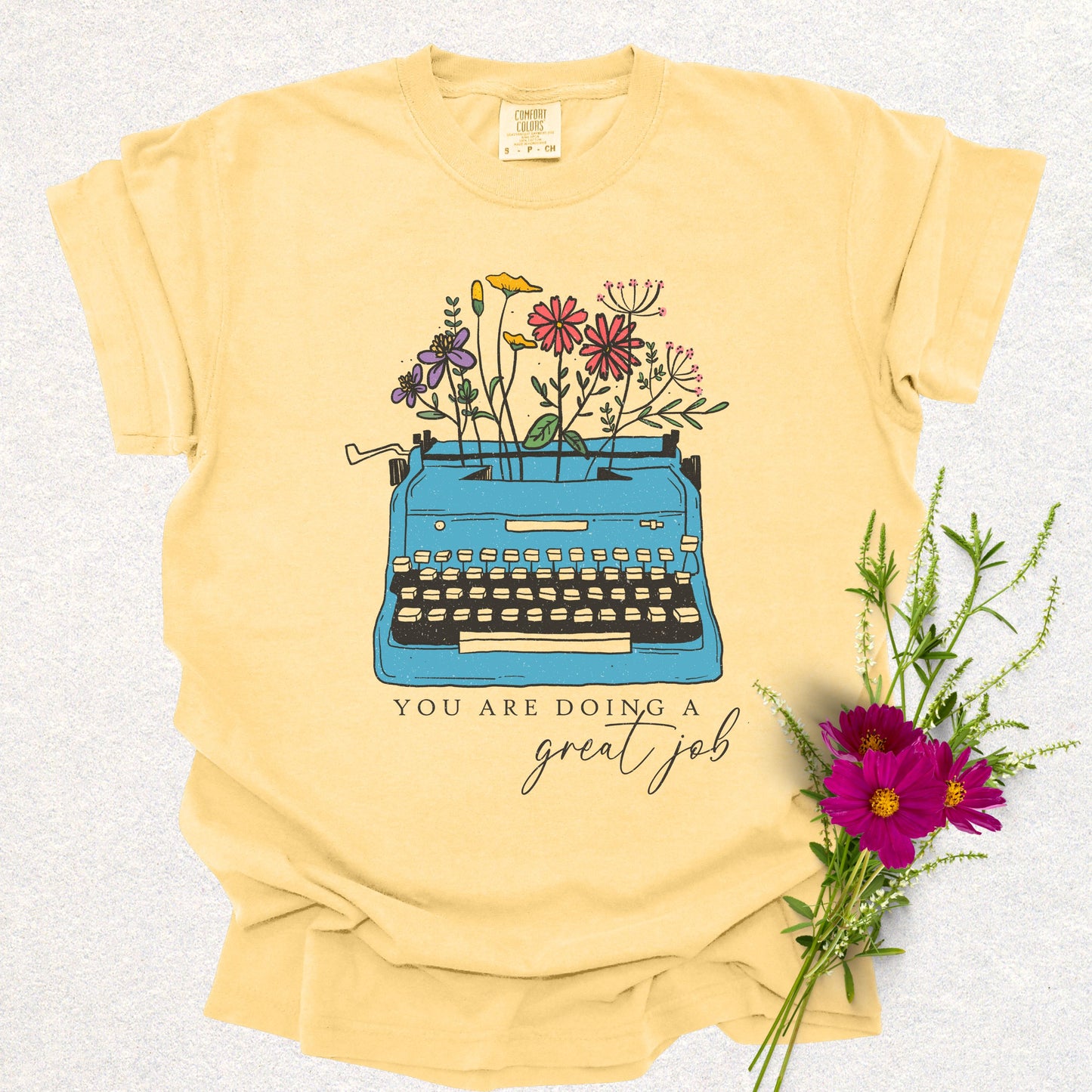 You Are Doing a Great Job Tee