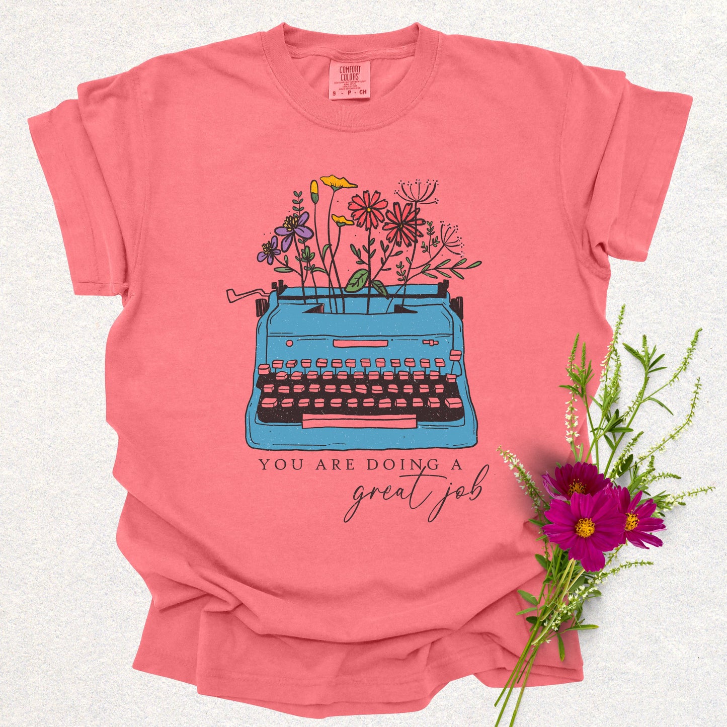 You Are Doing a Great Job Tee