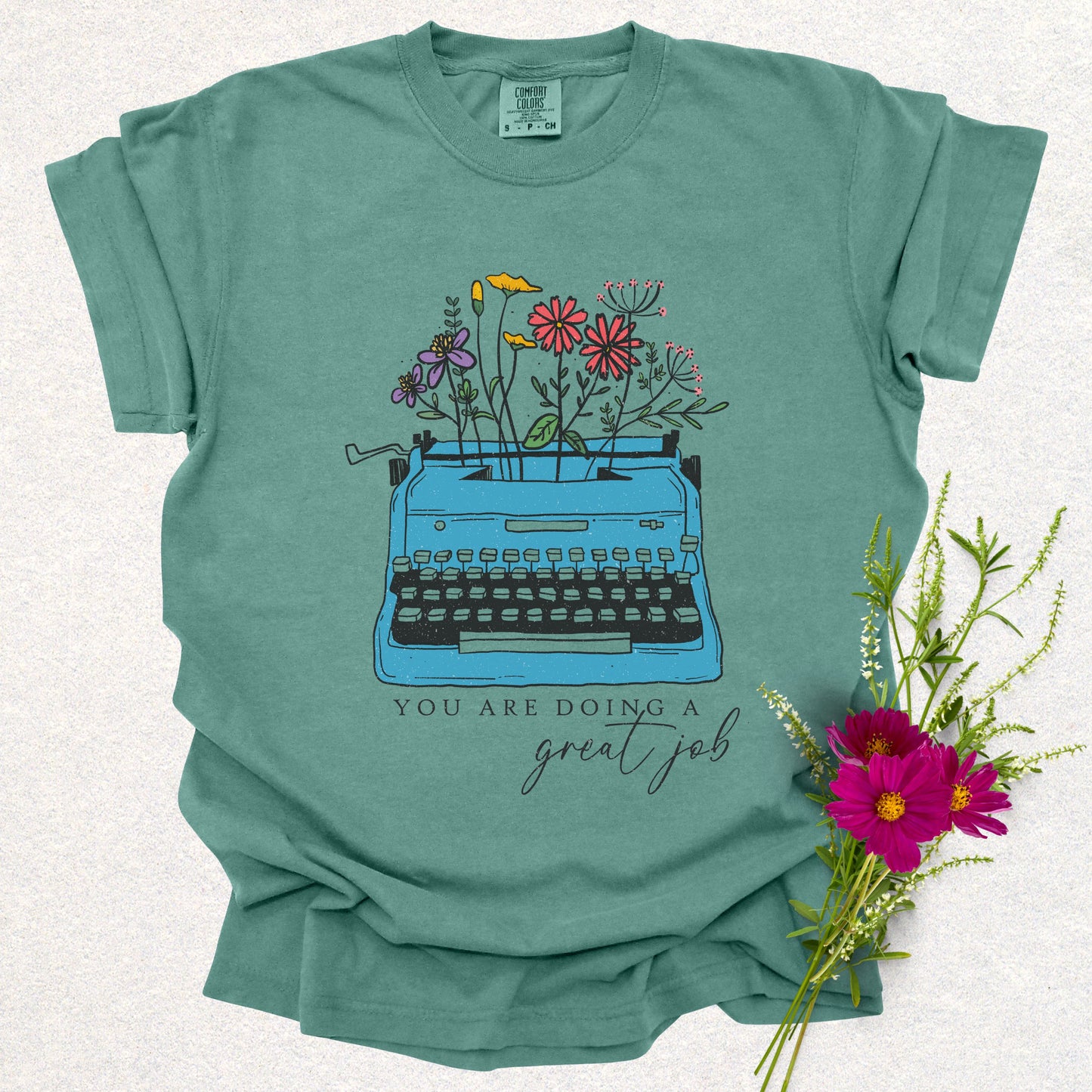 You Are Doing a Great Job Tee