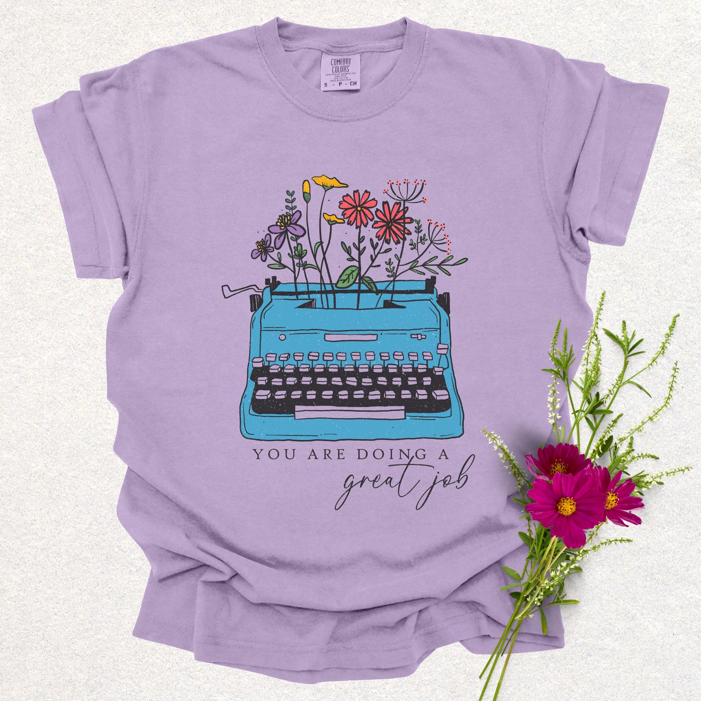 You Are Doing a Great Job Tee