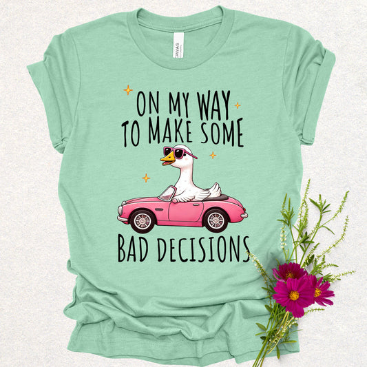 Bad Decision Tee