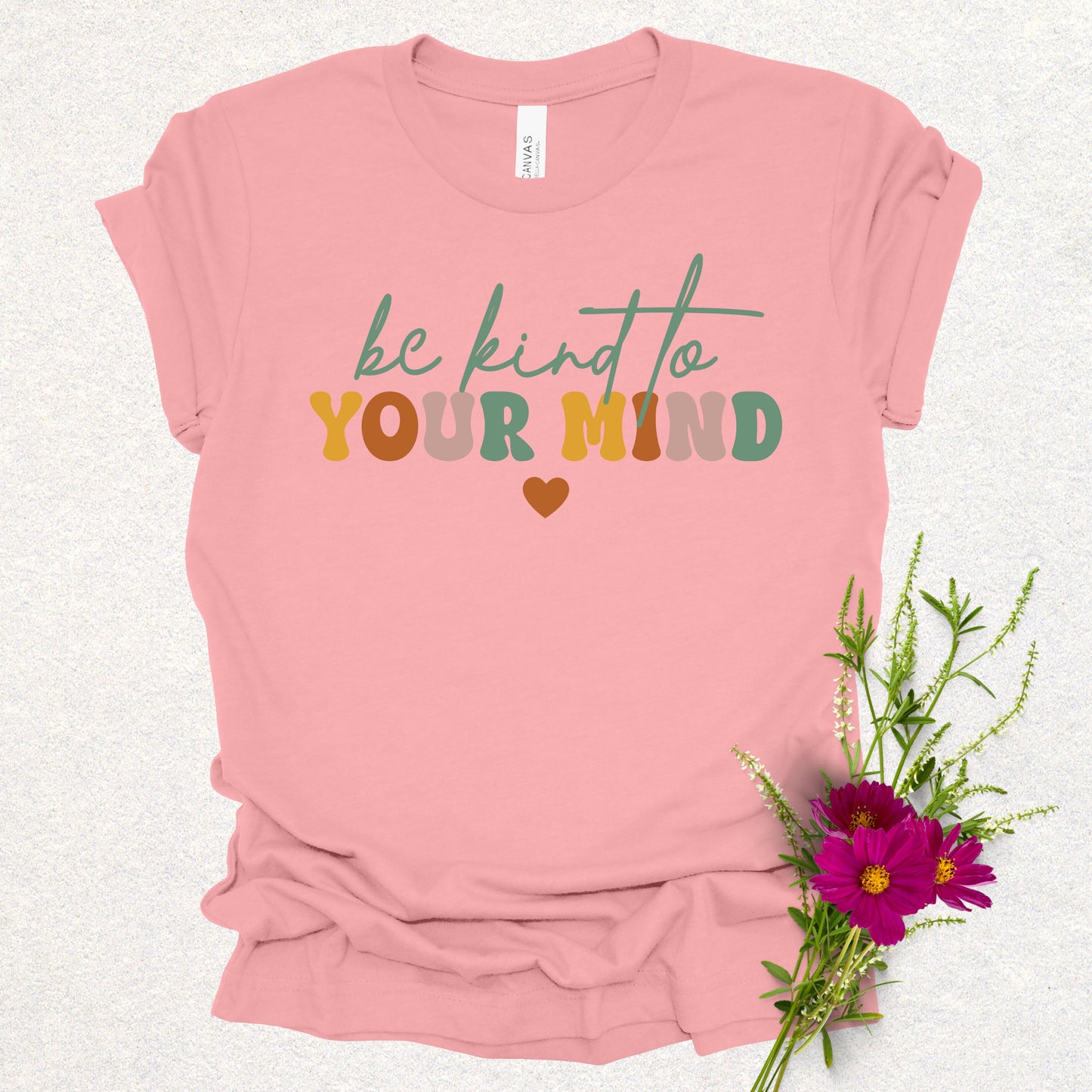 Be Kind to Your Mind Tee