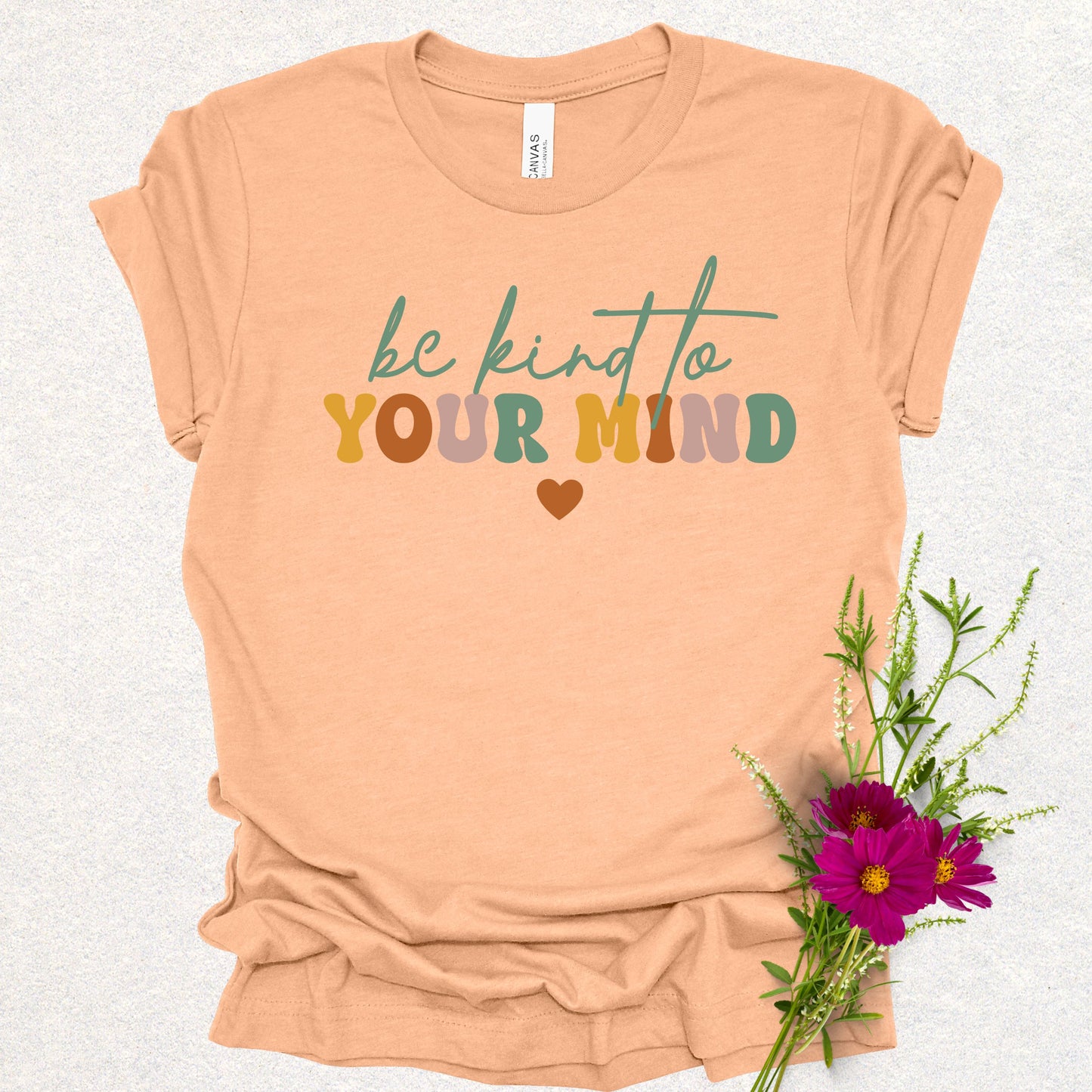 Be Kind to Your Mind Tee