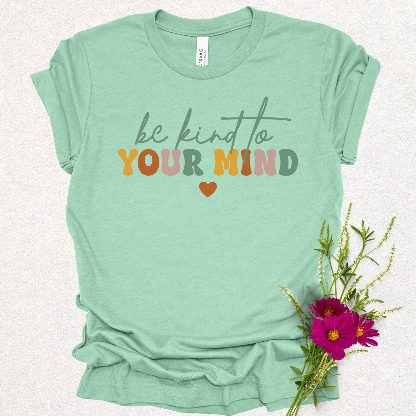 Be Kind to Your Mind Tee
