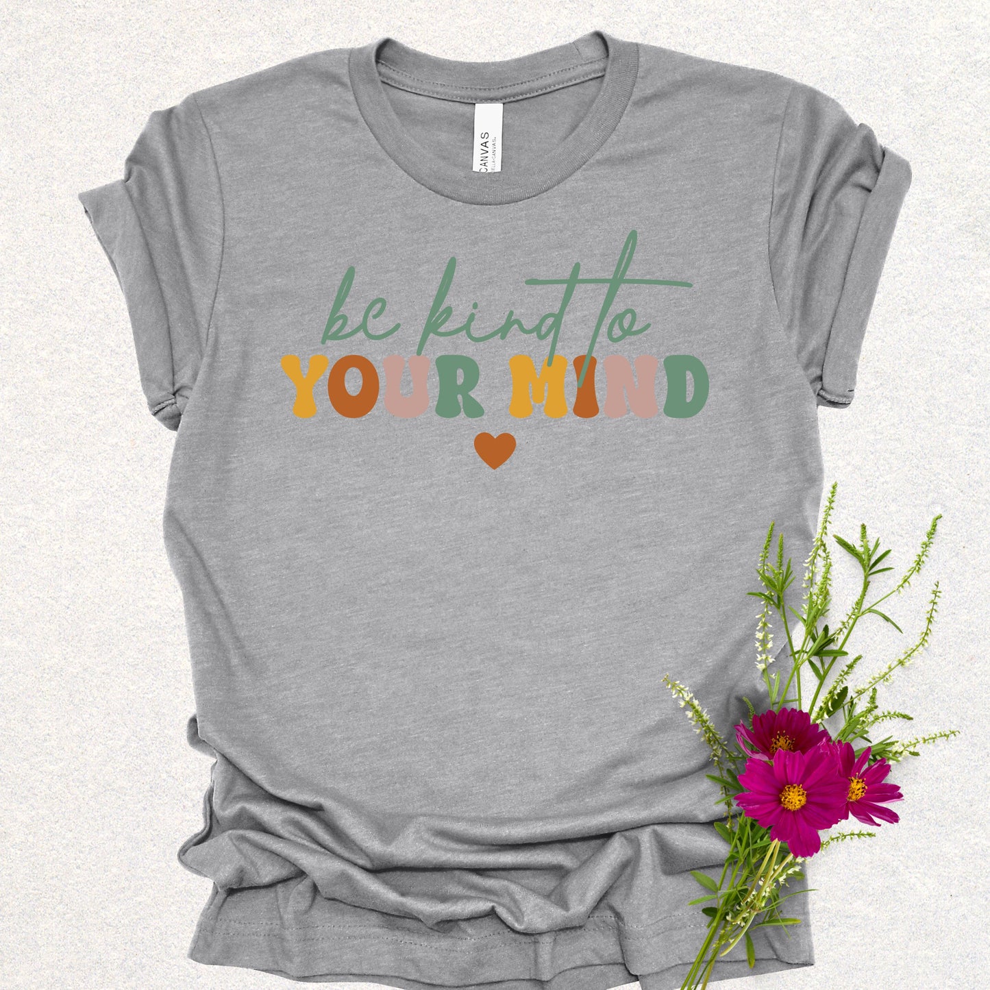 Be Kind to Your Mind Tee