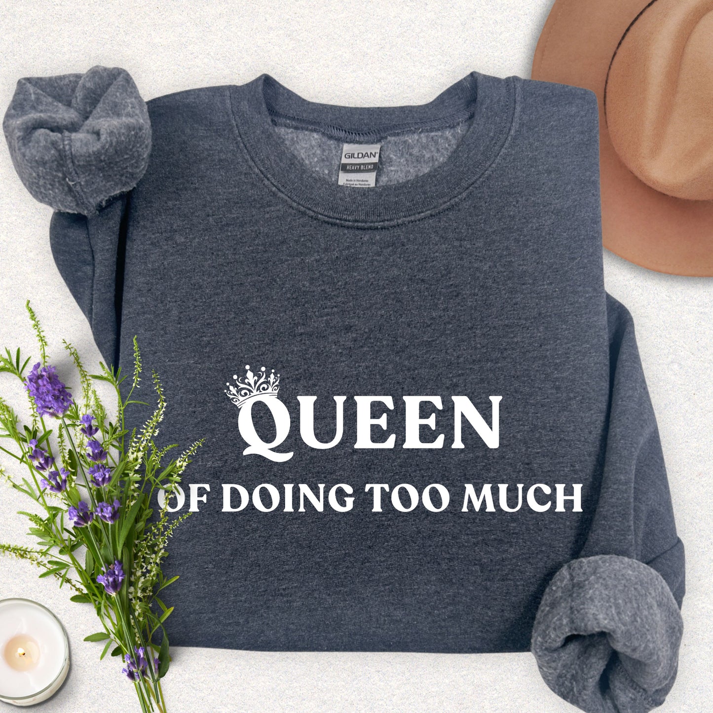Queen of Doing Too Much Sweatshirt