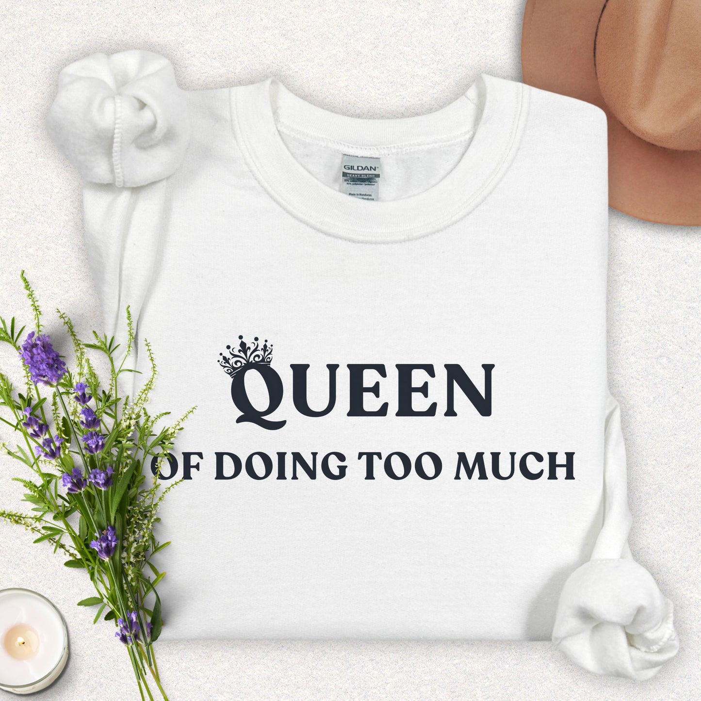 Queen of Doing Too Much Sweatshirt