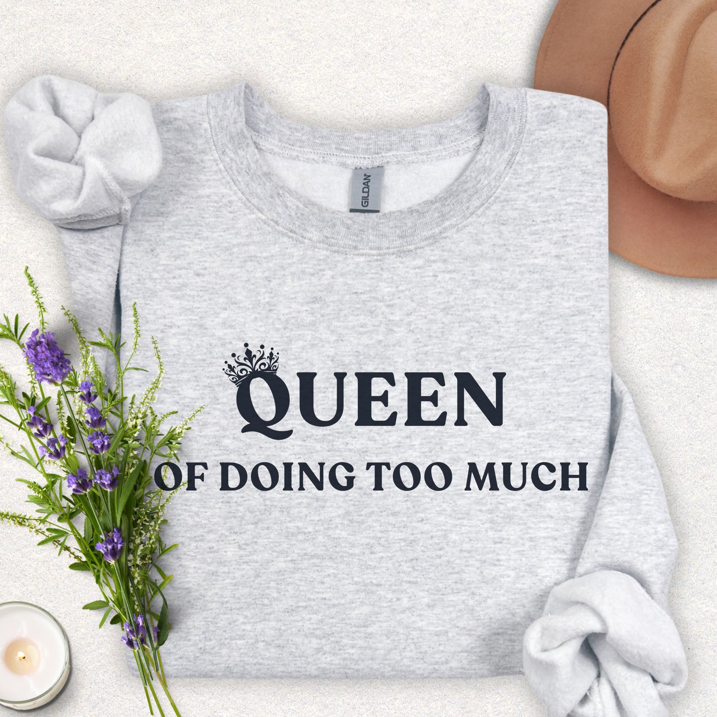 Queen of Doing Too Much Sweatshirt
