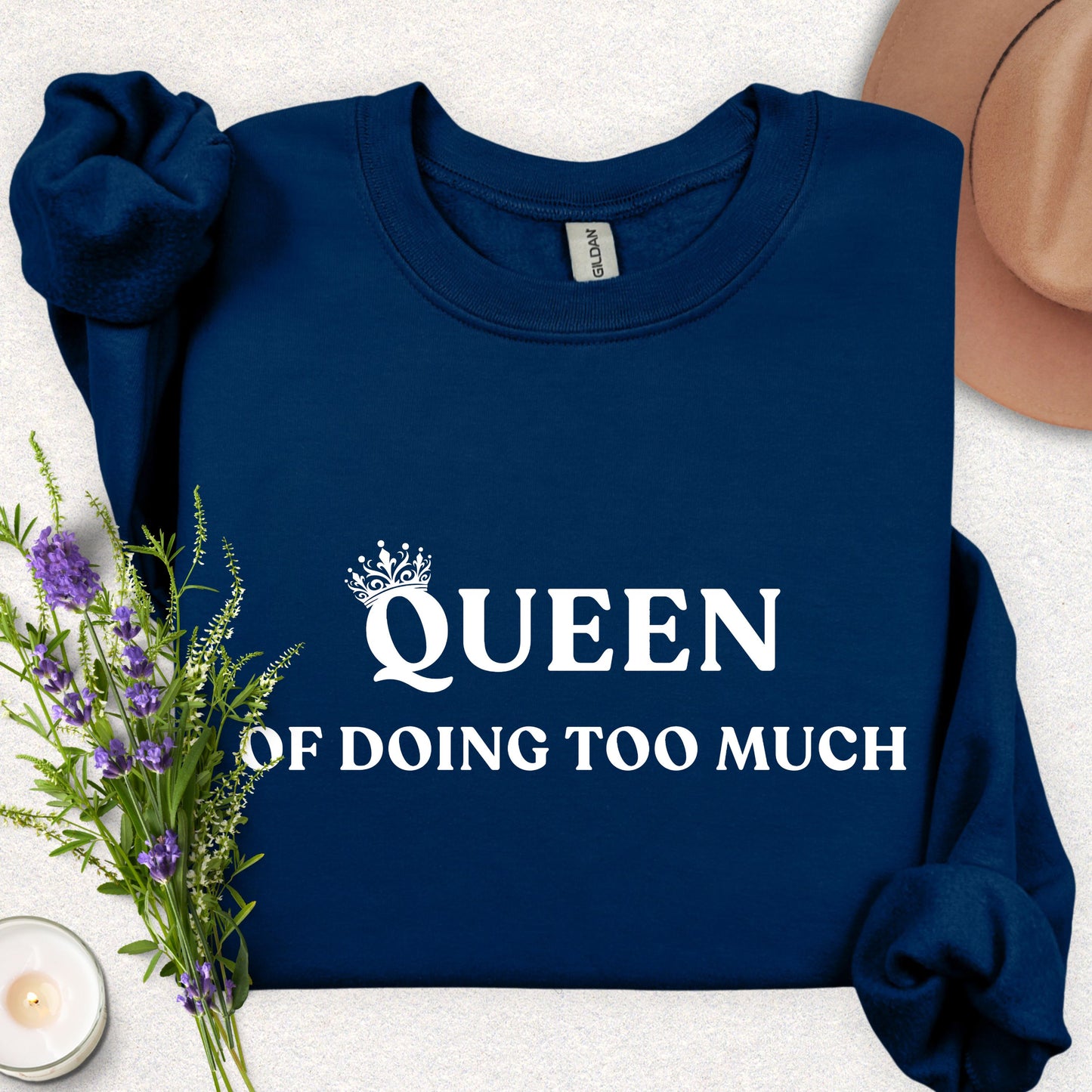 Queen of Doing Too Much Sweatshirt