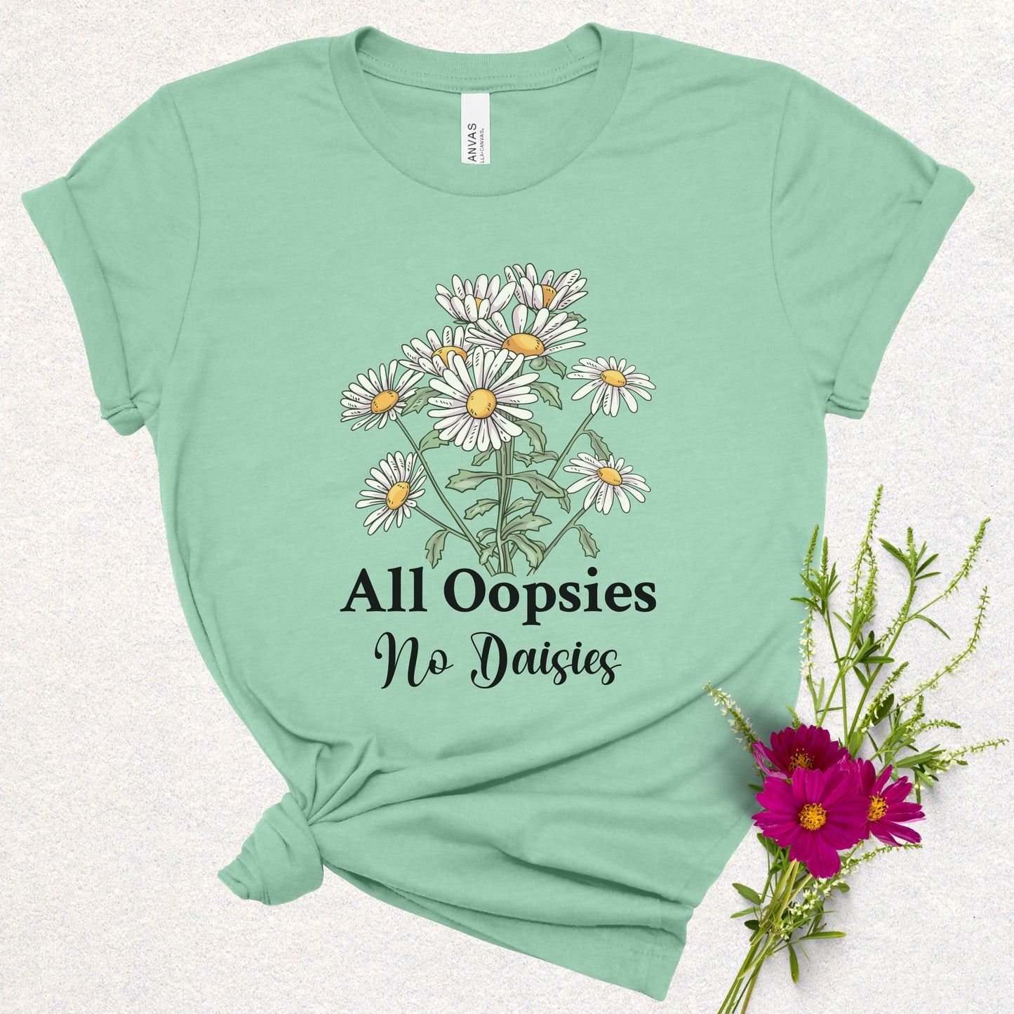 All Oopsies No Daisies Tee