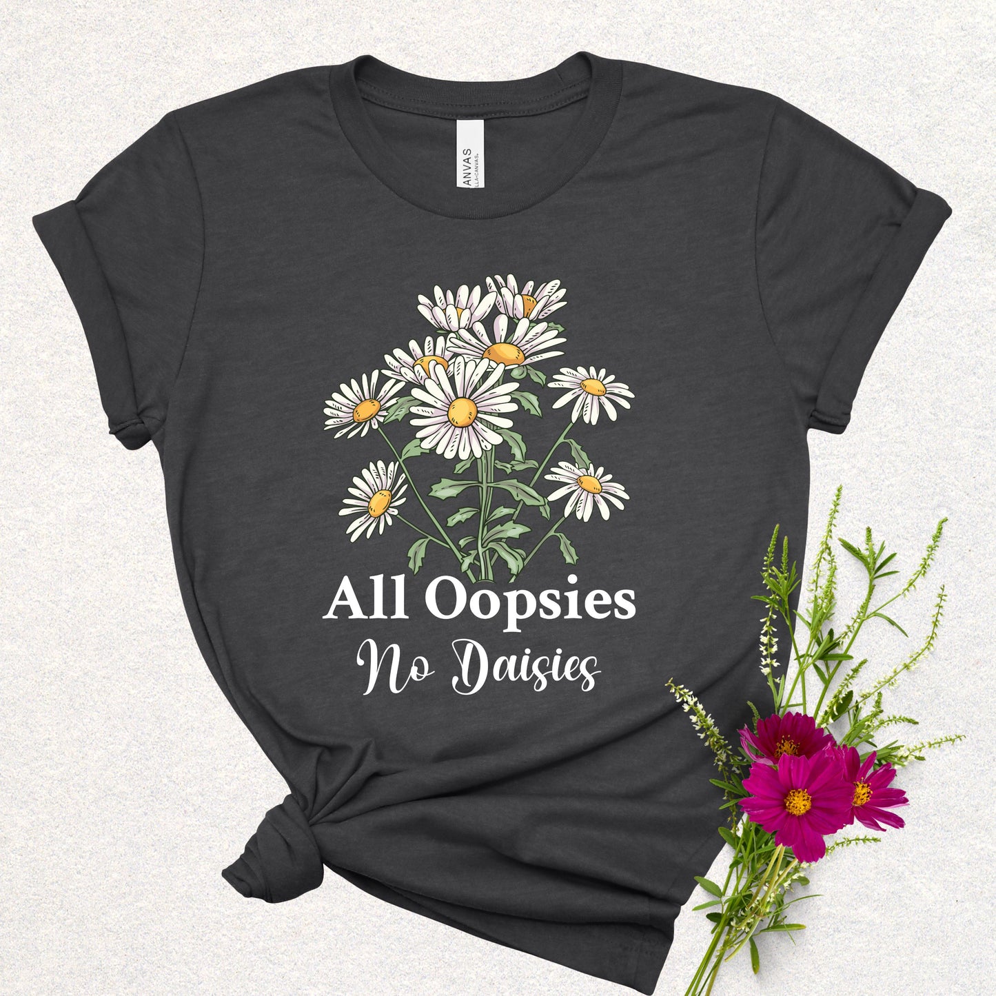 All Oopsies No Daisies Tee
