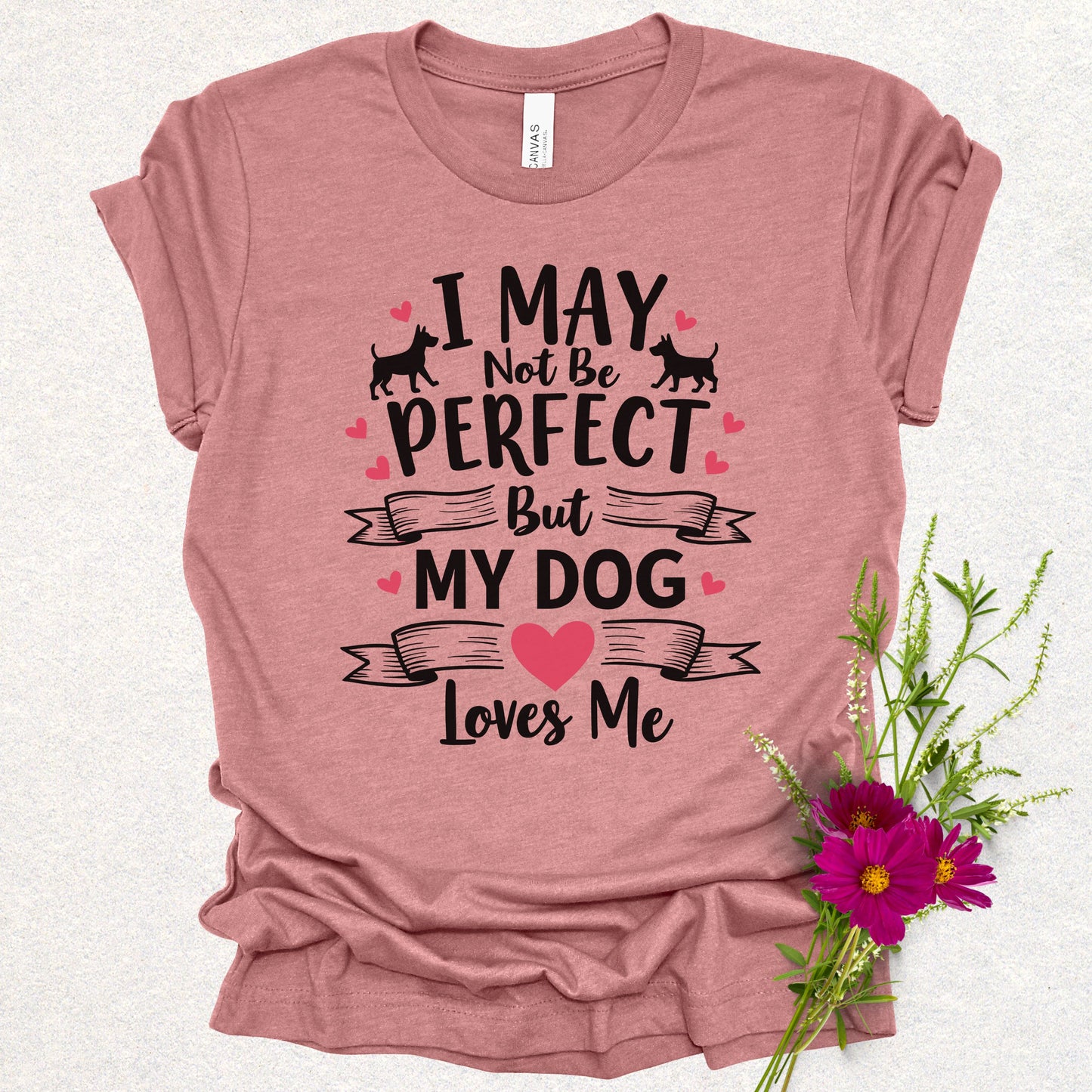 My Dog Loves Me Tee