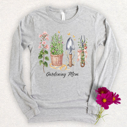Gardening Mom Long Sleeve Shirt