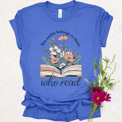 The World Belongs to Those Who Read Tee