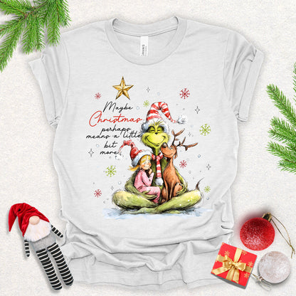 Perhaps a Little More Christmas Tee