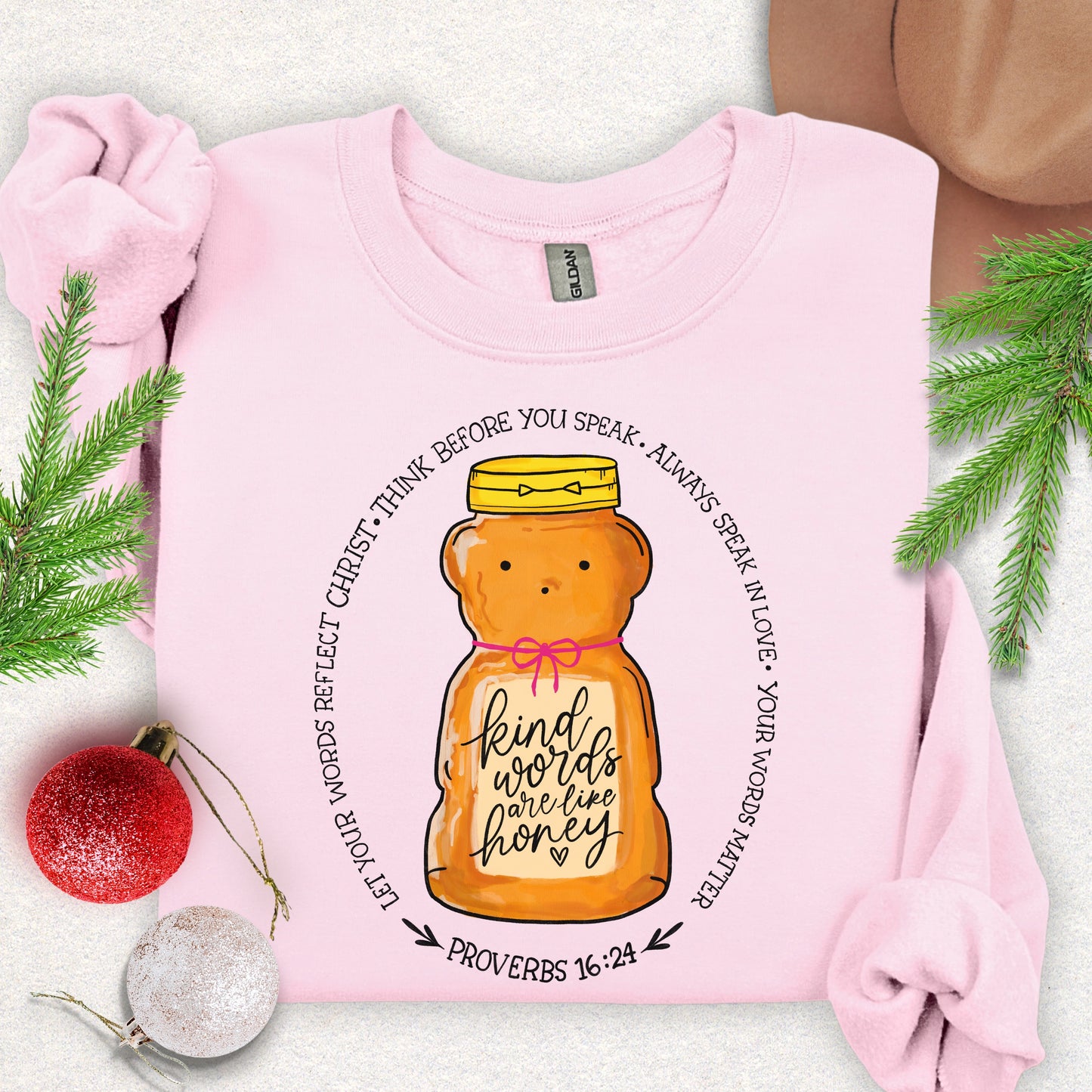 Kind Words Are Like Honey (Proverbs 16:24) Sweatshirt