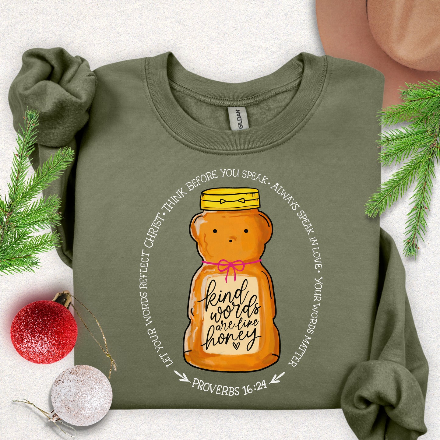 Kind Words Are Like Honey (Proverbs 16:24) Sweatshirt