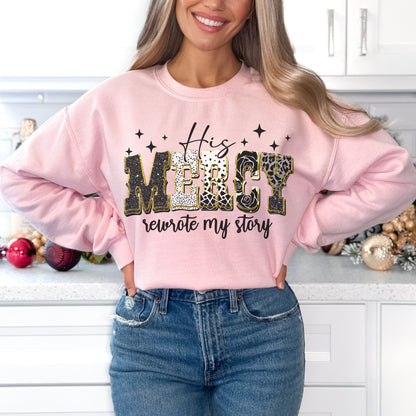 His Mercy Rewrote My Story Sweatshirt