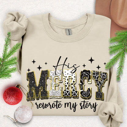 His Mercy Rewrote My Story Sweatshirt