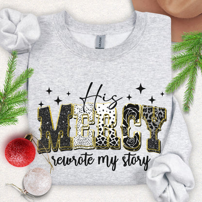 His Mercy Rewrote My Story Sweatshirt