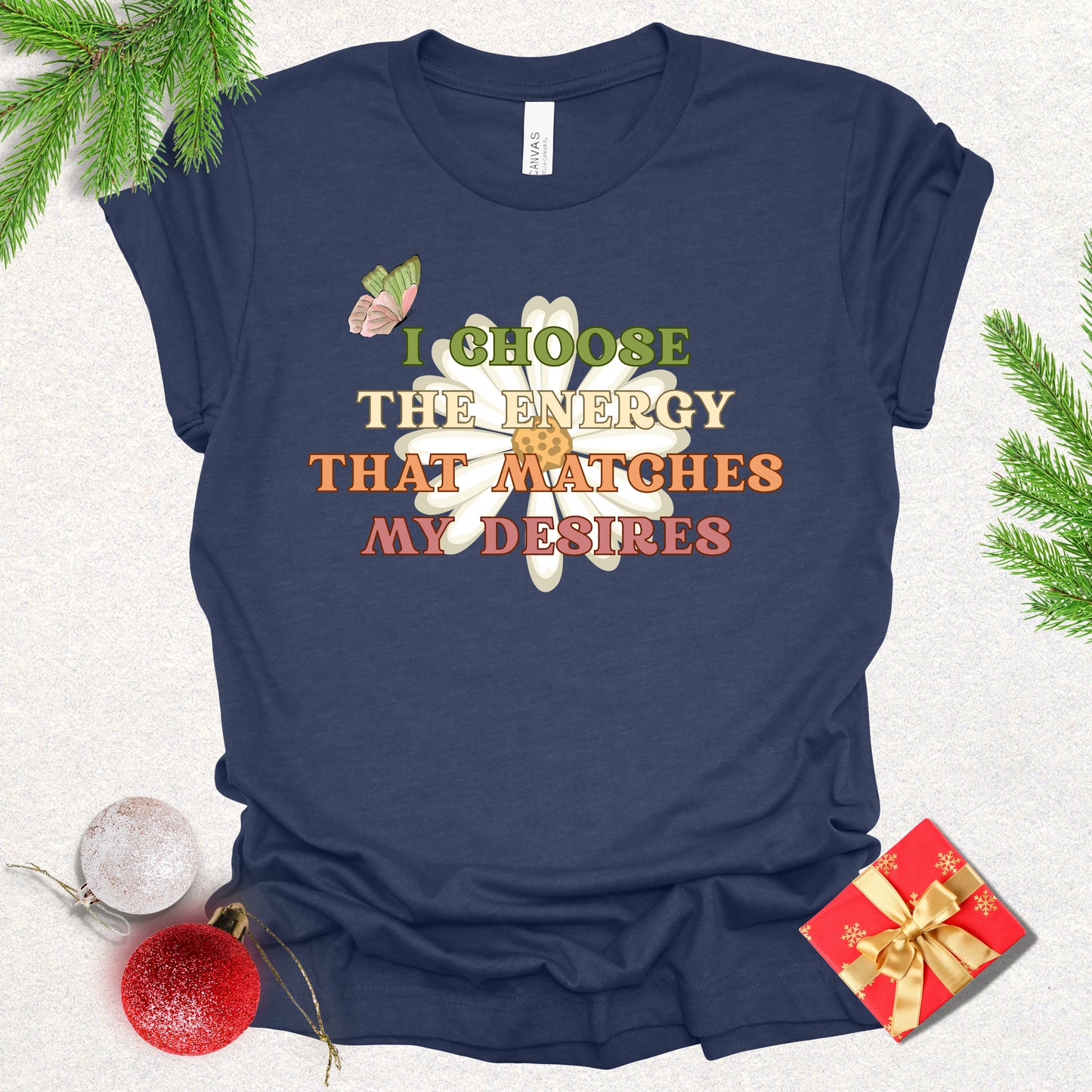 "I Choose the Energy" Positive Affirmation Tee