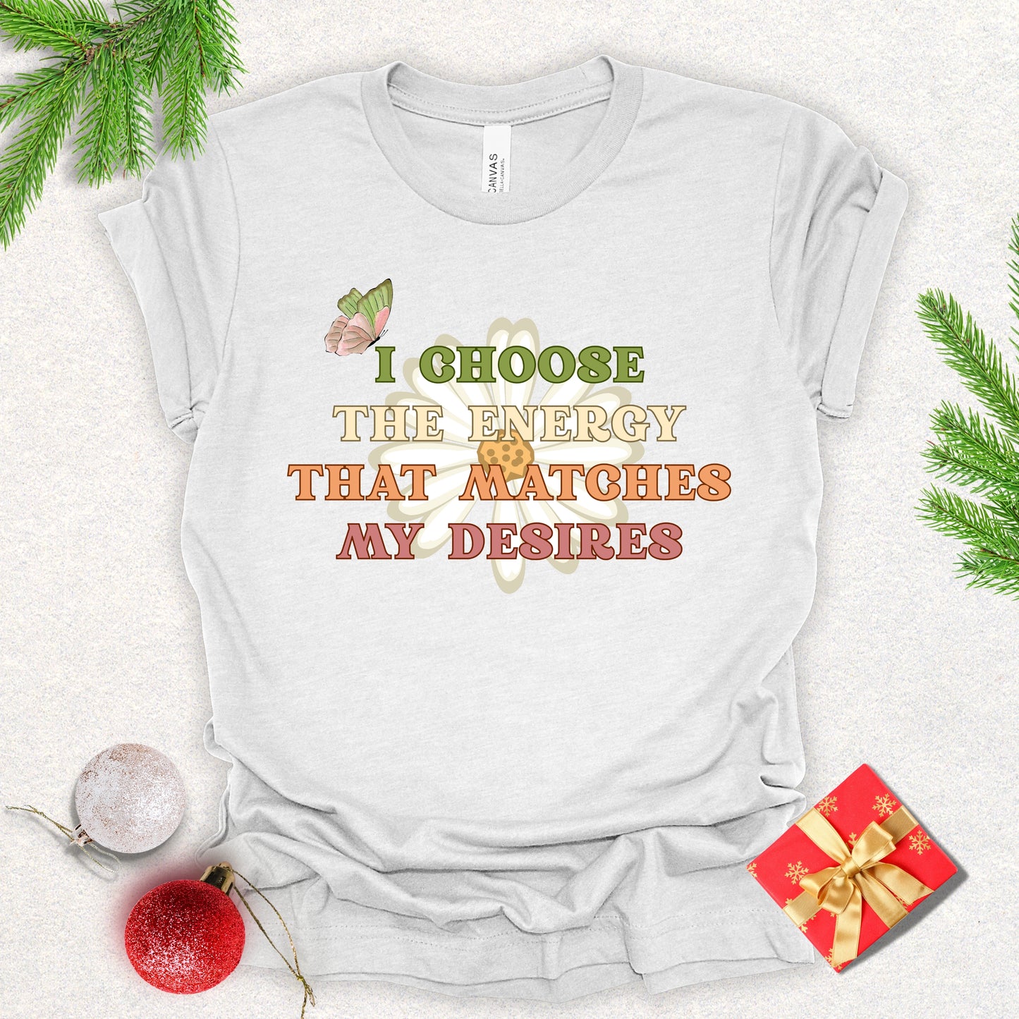 "I Choose the Energy" Positive Affirmation Tee