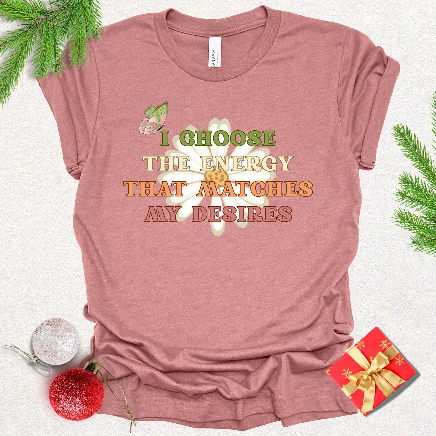 "I Choose the Energy" Positive Affirmation Tee