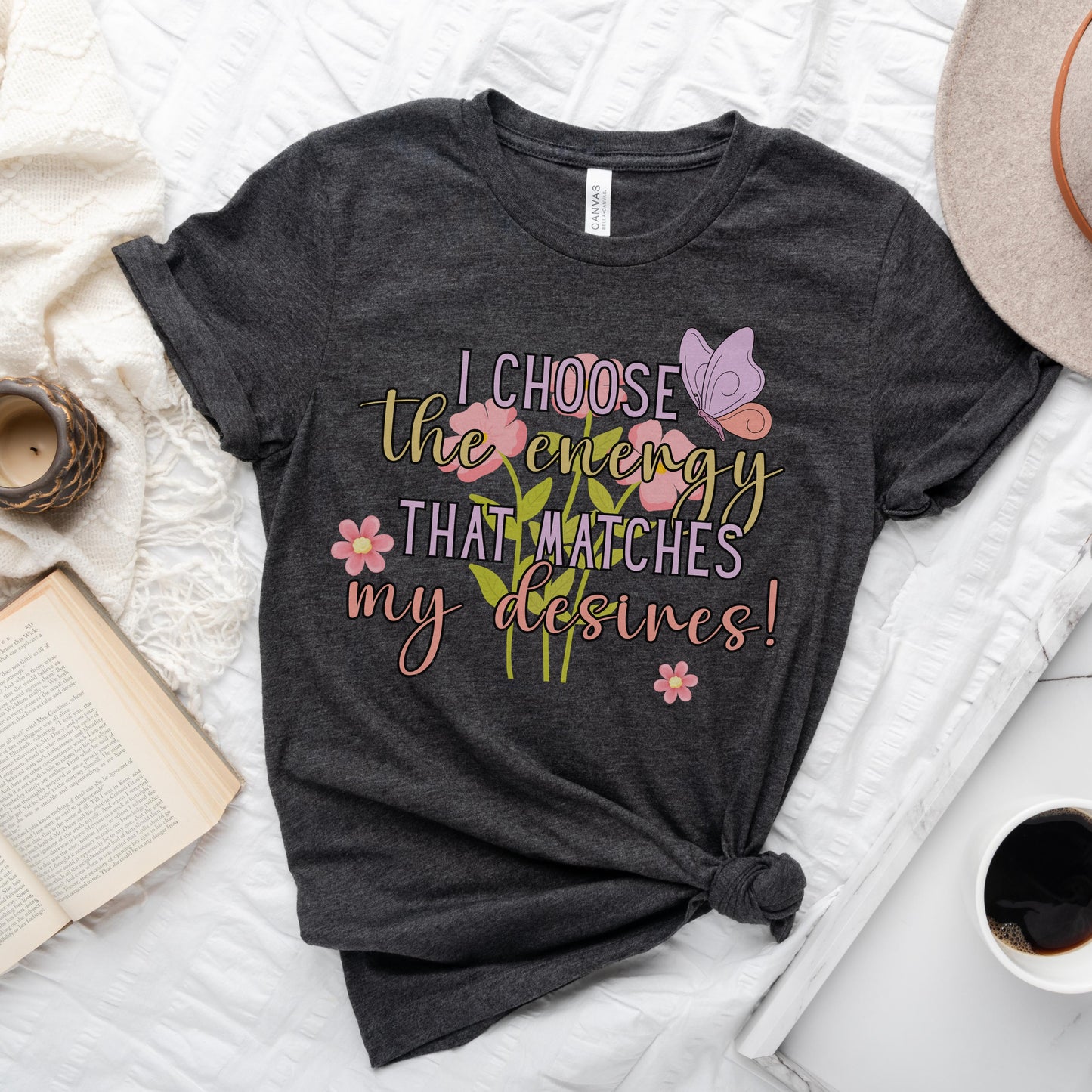 "I Choose the Energy" Positive Affirmation Tee