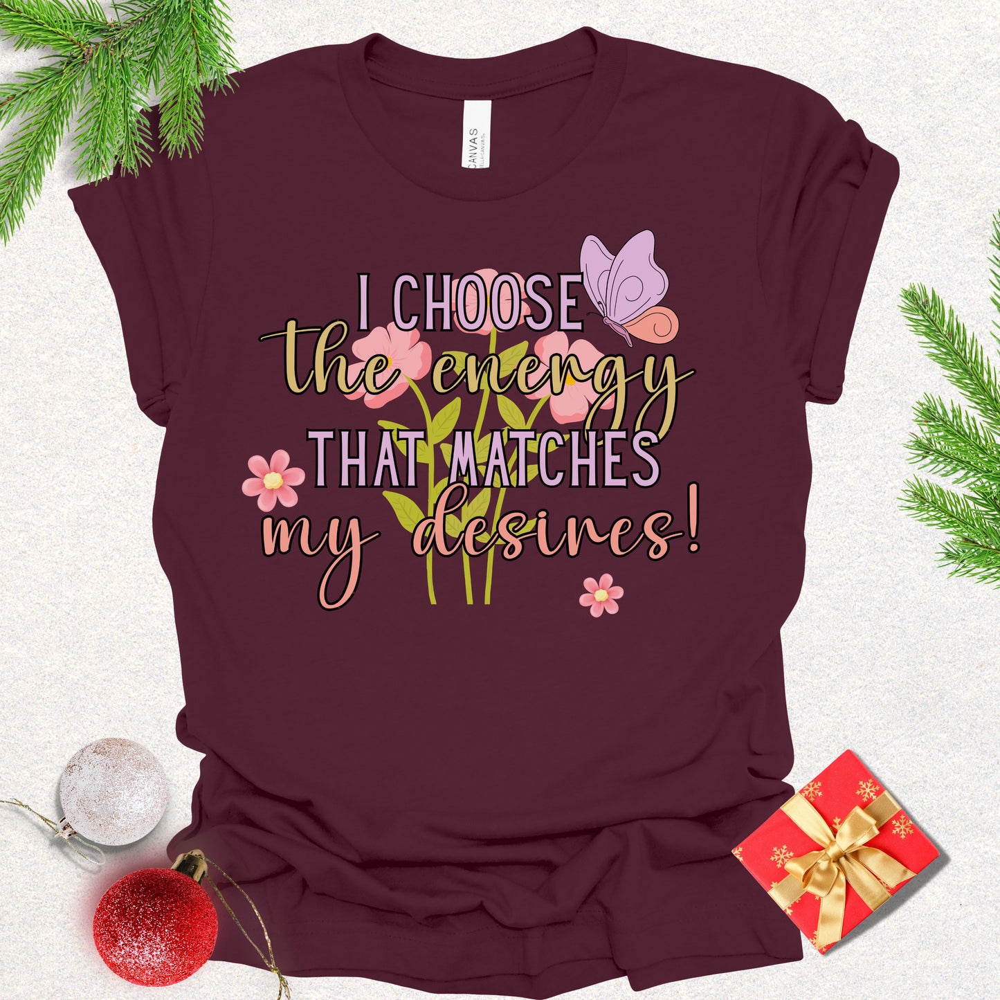 "I Choose the Energy" Positive Affirmation Tee