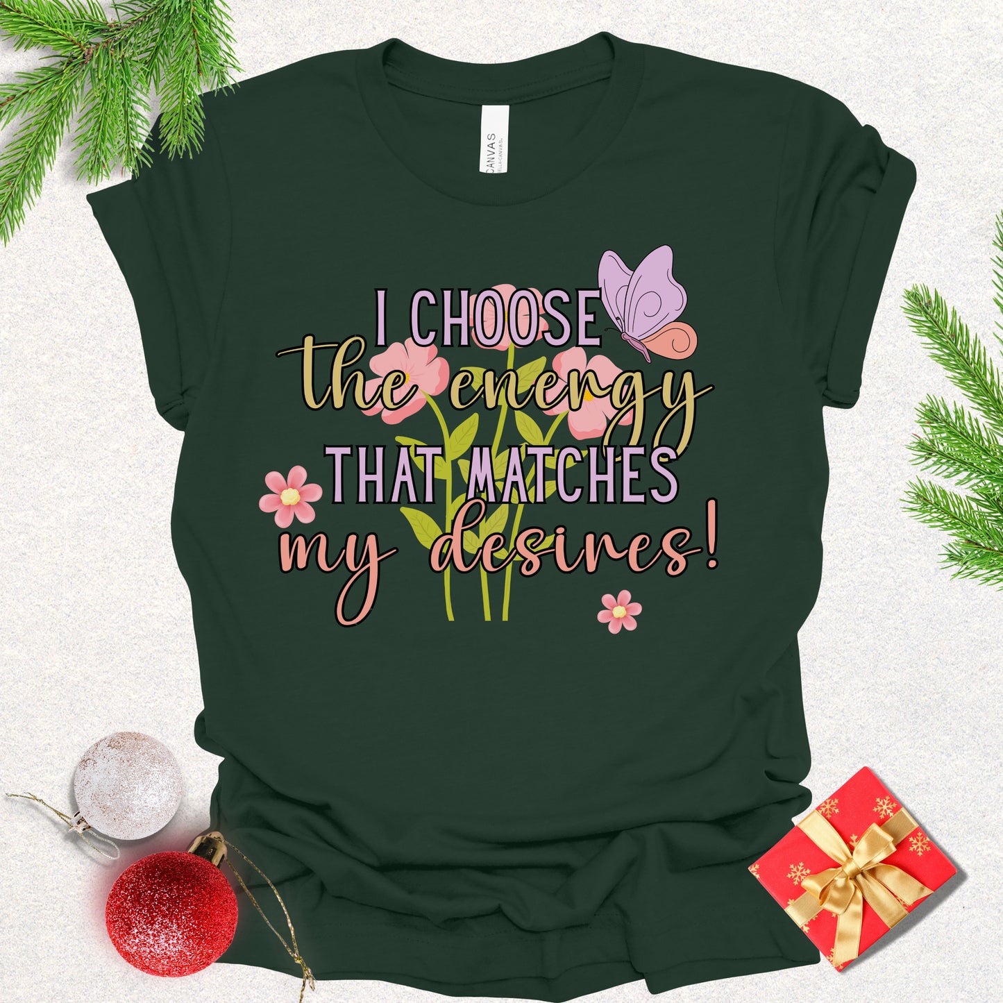 "I Choose the Energy" Positive Affirmation Tee