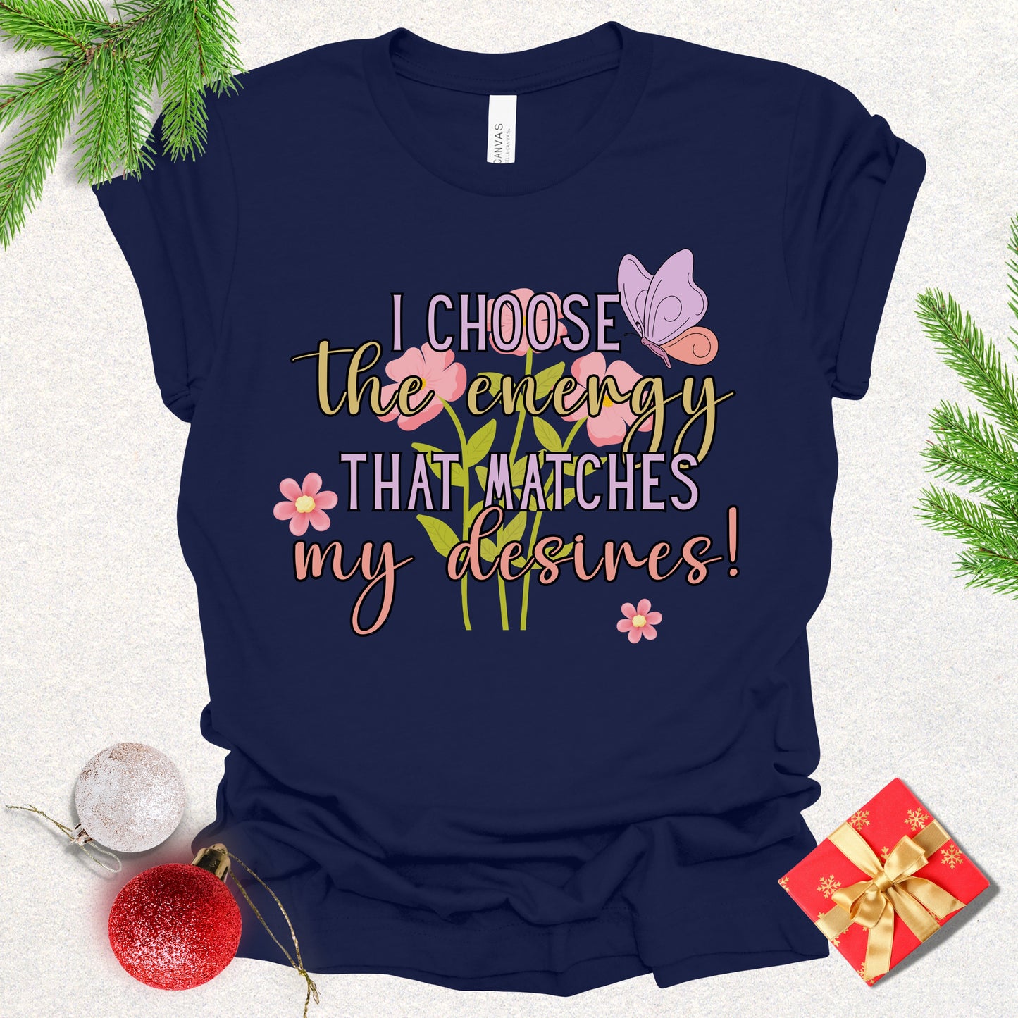 "I Choose the Energy" Positive Affirmation Tee