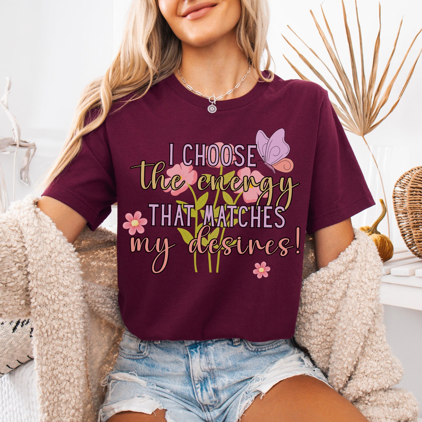 "I Choose the Energy" Positive Affirmation Tee