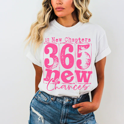 365 New Chances - Inspirational New Year Motivational Tee