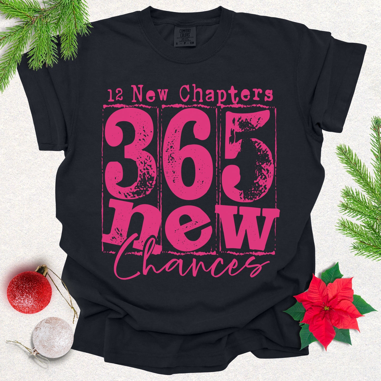 365 New Chances - Inspirational New Year Motivational Tee