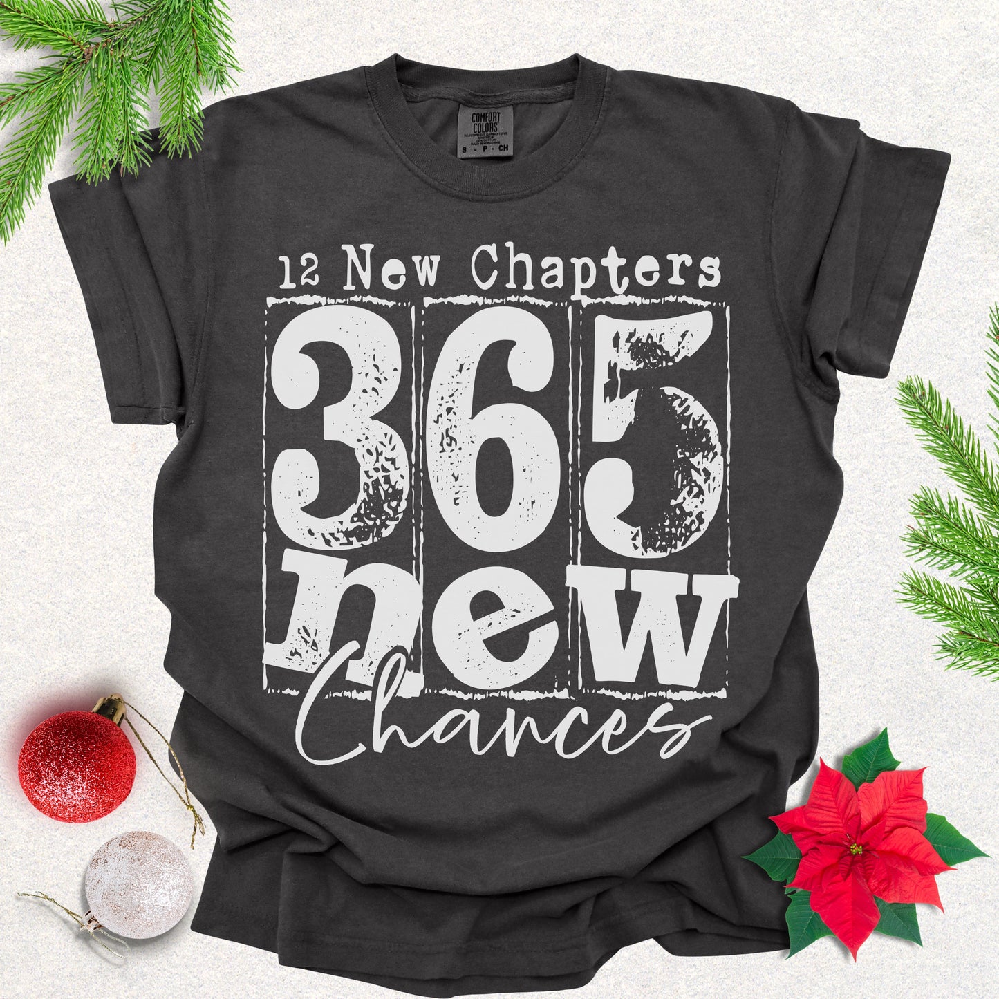 365 New Chances - Inspirational New Year Motivational Tee