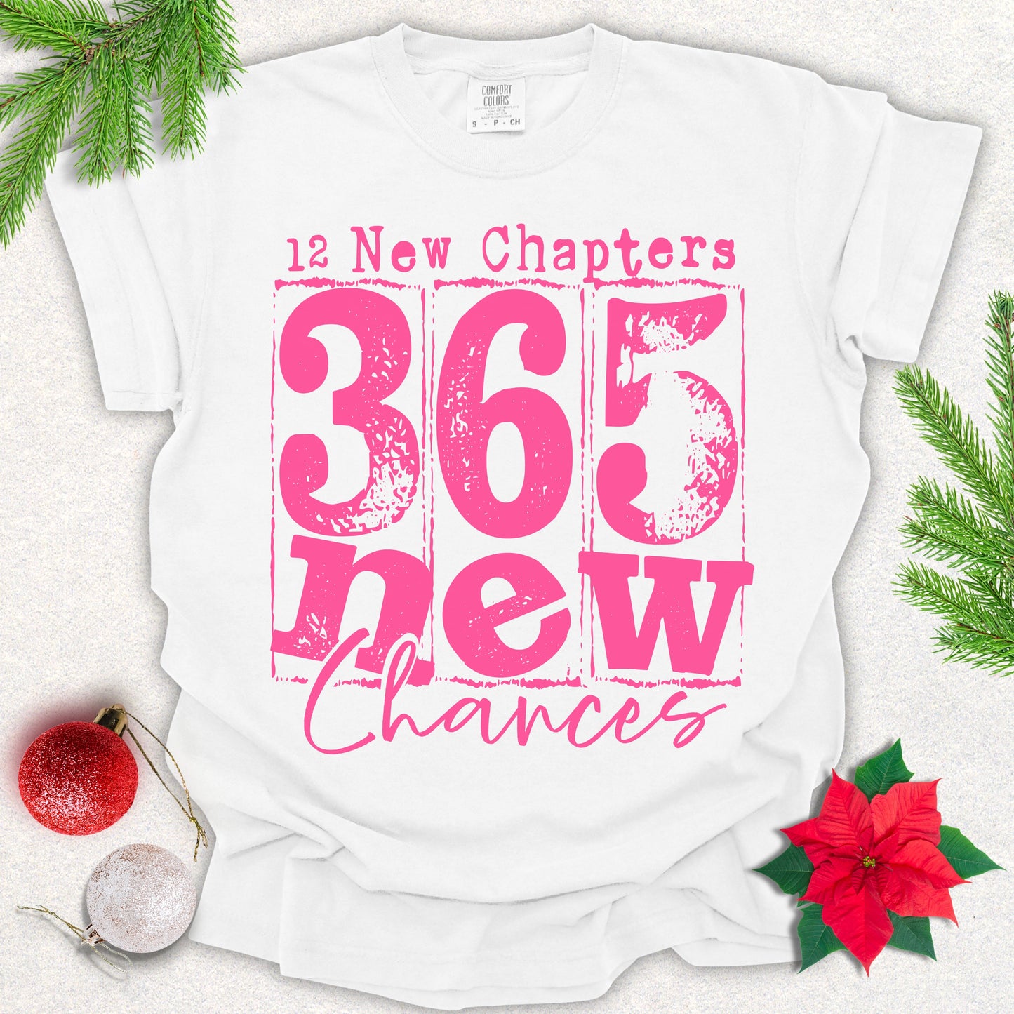 365 New Chances - Inspirational New Year Motivational Tee