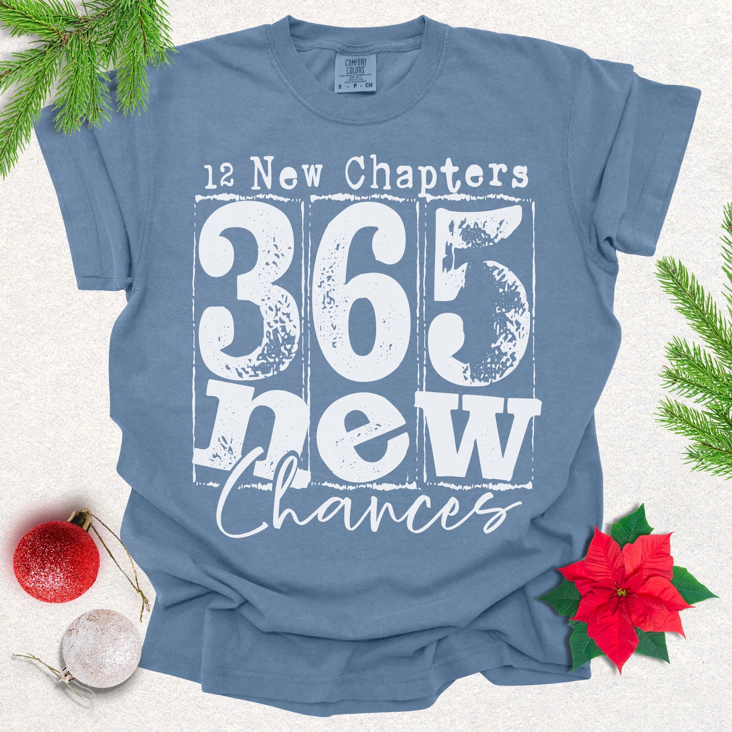 365 New Chances - Inspirational New Year Motivational Tee