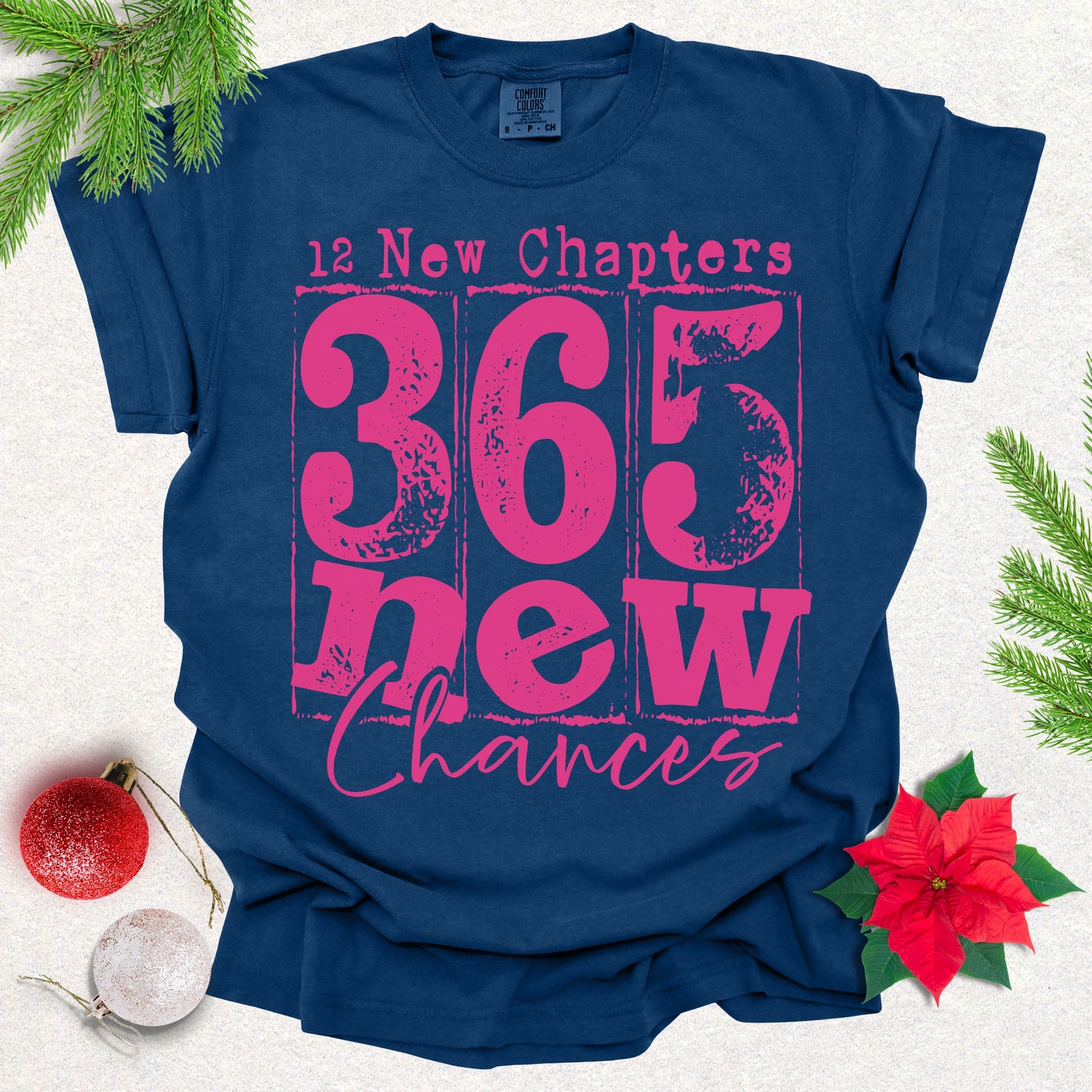 365 New Chances - Inspirational New Year Motivational Tee