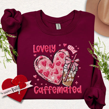 Lovely and Caffeinated Valentine Sweatshirt