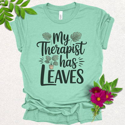 My Therapist Has Leaves Tee