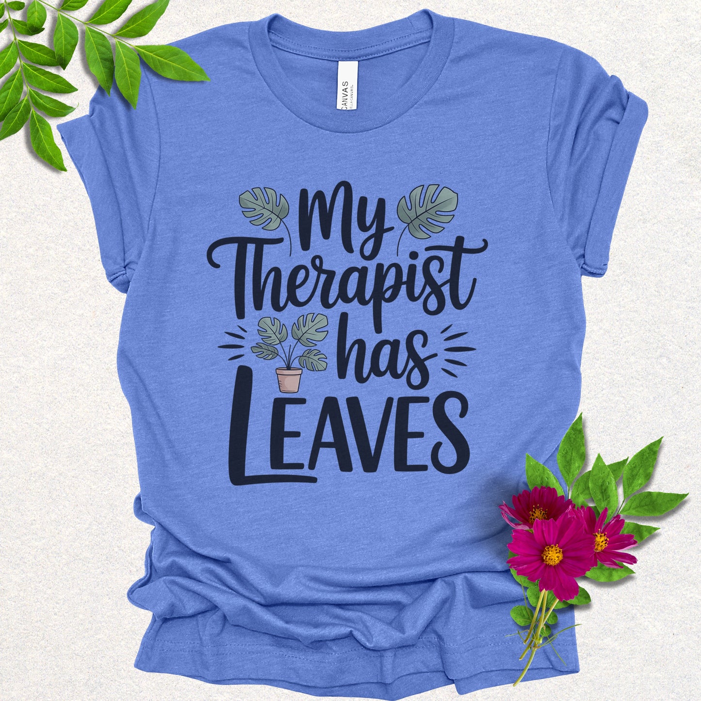 My Therapist Has Leaves Tee