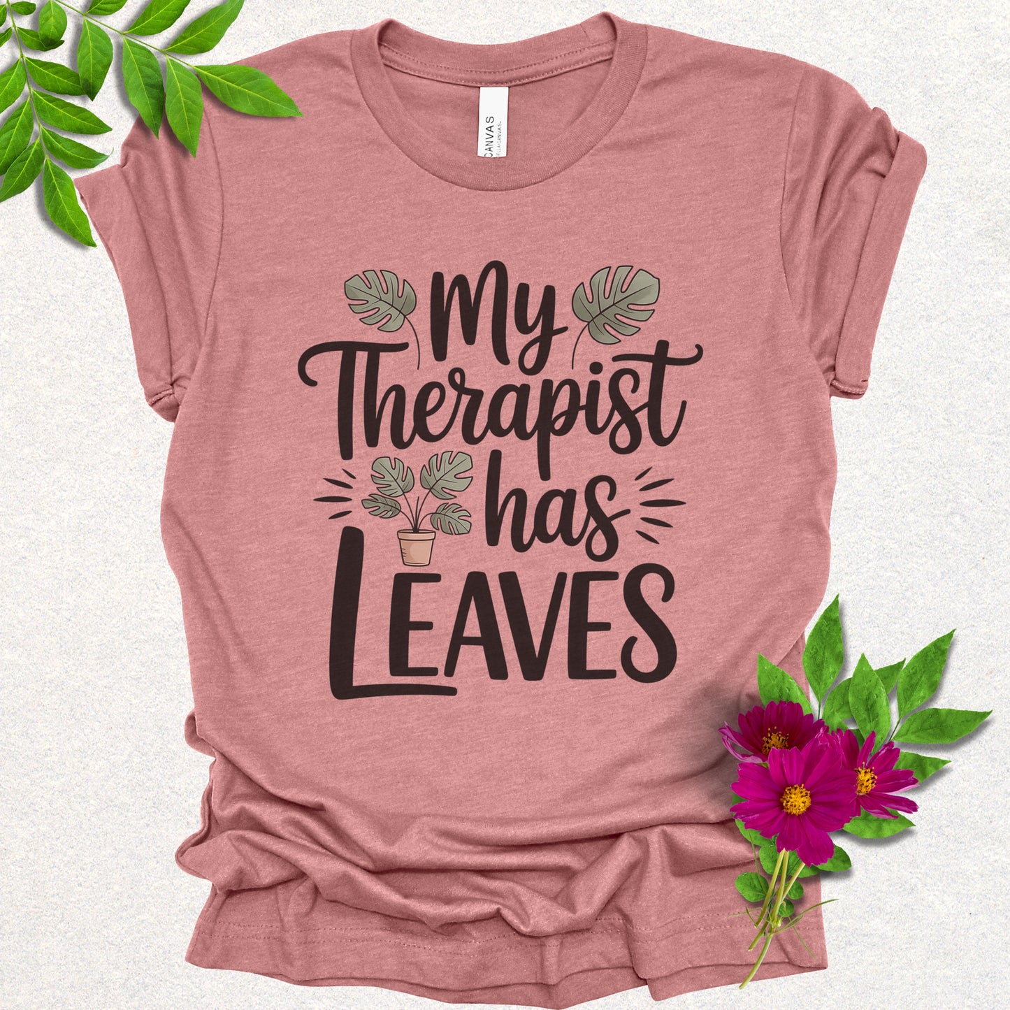My Therapist Has Leaves Tee