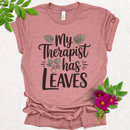 My Therapist Has Leaves Tee