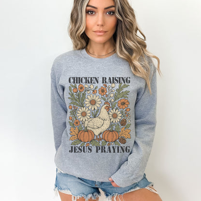 Chicken Raising, Jesus Praying Sweatshirt