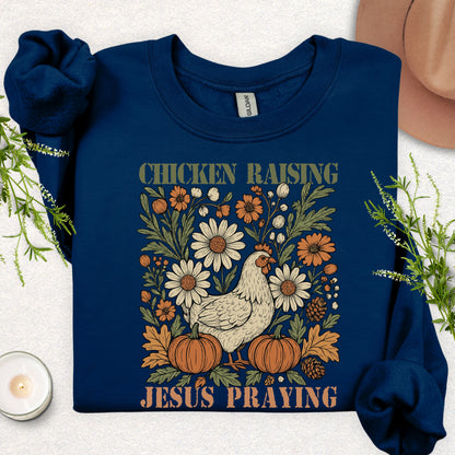 Chicken Raising, Jesus Praying Sweatshirt