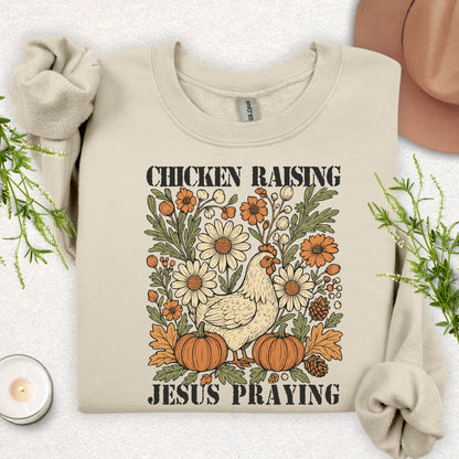 Chicken Raising, Jesus Praying Sweatshirt